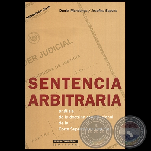 SENTENCIA ARBITRARIA - REEDICIN 2016 - Autores: DANIEL MENDONCA y JOSEFINA SAPENA - Ao 2016